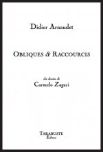 OBLIQUES & RACCOURCIS - Didier Arnaudet