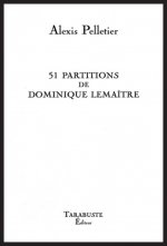 51 PARTITIONS DE DOMINIQUE LEMAITRE - Alexis Pelletier