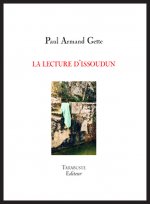LA LECTURE D'ISSOUDUN - Paul-Armand Gette