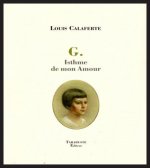 G. ISTHME DE MON AMOUR - Louis Calaferte