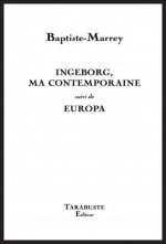 INGEBORG, MA CONTEMPORAINE - Baptiste Marrey
