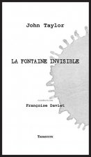 LA FONTAINE INVISIBLE - John Taylor