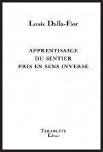 APPRENTISSAGE DU SENTIER PRIS EN SENS INVERSE - Louis Dalla Fior