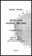 REVOLUTION TRAVERSE DES MURS - Safaa Fathy