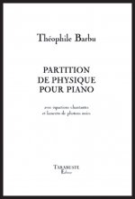 PARTITION DE PHYSIQUE POUR PIANO - Théophile Barbu