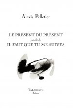 LE PRESENT DU PRESENT - Alexis Pelletier