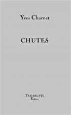 CHUTES - Yves Charnet