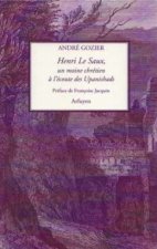 HENRI LE SAUX MOINE CHRETIEN A L'ECOUTE DES UPANISHADS