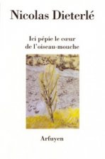 ICI PEPIE LE COEUR DE L'OISEAU MOUCHE
