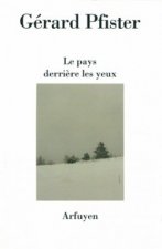 PAYS DERRIERE LES YEUX (LE)