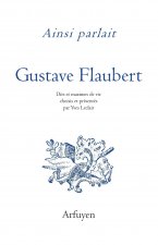 Ainsi parlait Gustave Flaubert
