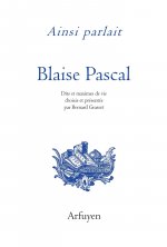 Ainsi parlait Blaise Pascal