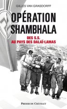 Opération Shambhala - Des S.S. au pays des dalaï-lamas