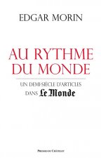 Au rythme du Monde. Un demi-siecle d'articles dans Le Monde