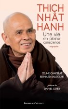 Thich Nhât Hanh - Une vie en pleine conscience