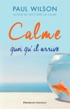 Calme quoi qu'il arrive