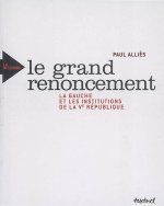 Le grand renoncement.