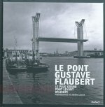 Le Pont Gustave Flaubert à Rouen