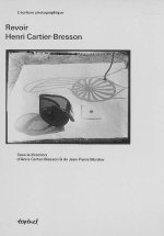 Revoir henri cartier-bresson