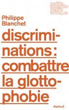 DISCRIMINATIONS: COMBATTRE LA GLOTTOPHOBIE