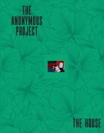 The anonymous project. the house.