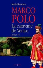 Marco Polo, t.I : La Caravane de Venise
