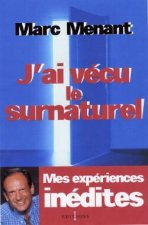J'ai vécu le surnaturel