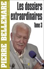 LES DOSSIERS EXTRAORDINAIRES T03