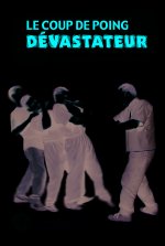 Le coup de poing dévastateur