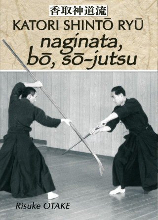 Le sabre et le divin - Naginata bo so-jutsu