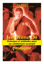 Jeet kune do - Principes et méthodes de combat