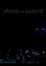 Aïkido et karaté, synergie + DVD