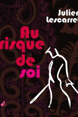 Au risque de soi
