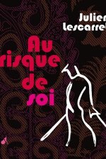 Au risque de soi