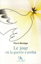 Le jour ou la guerre s'arreta