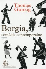 Borgia, comédie contemporaine théâtre