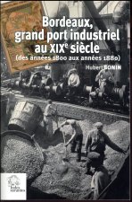 Bordeaux grand port industriel au XIXe siècle