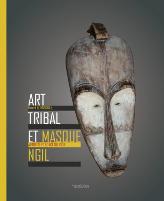 Art tribal et masque Ngil - Autorité et force du Ngil