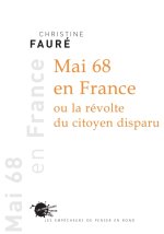 Mai 68 en France ou la révolte du citoyen disparu