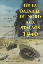 De La Bataille Du Nord Aux Stalags 1940 Les Carnets De Marc