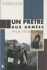Un Pretre Aux Armees 1914 1918