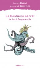 Le bestiaire secret de lord Bargamoufle