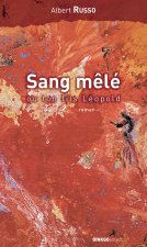 Sang mêlé ou Ton fils Léopold