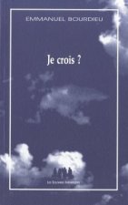 JE CROIS ?