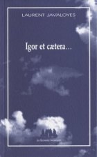 IGOR ET CAETERA