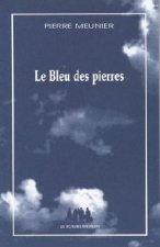 LE BLEU DES PIERRES