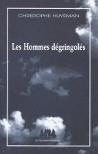 LES HOMMES DÉGRINGOLÉS