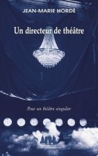 UN DIRECTEUR DE THÉÂTRE