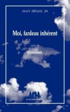 MOI, FARDEAU INHÉRENT INCESSANTS