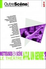 METTEUSES EN SCENE : LE THÉÂTRE A-T-IL UN GENRE ?